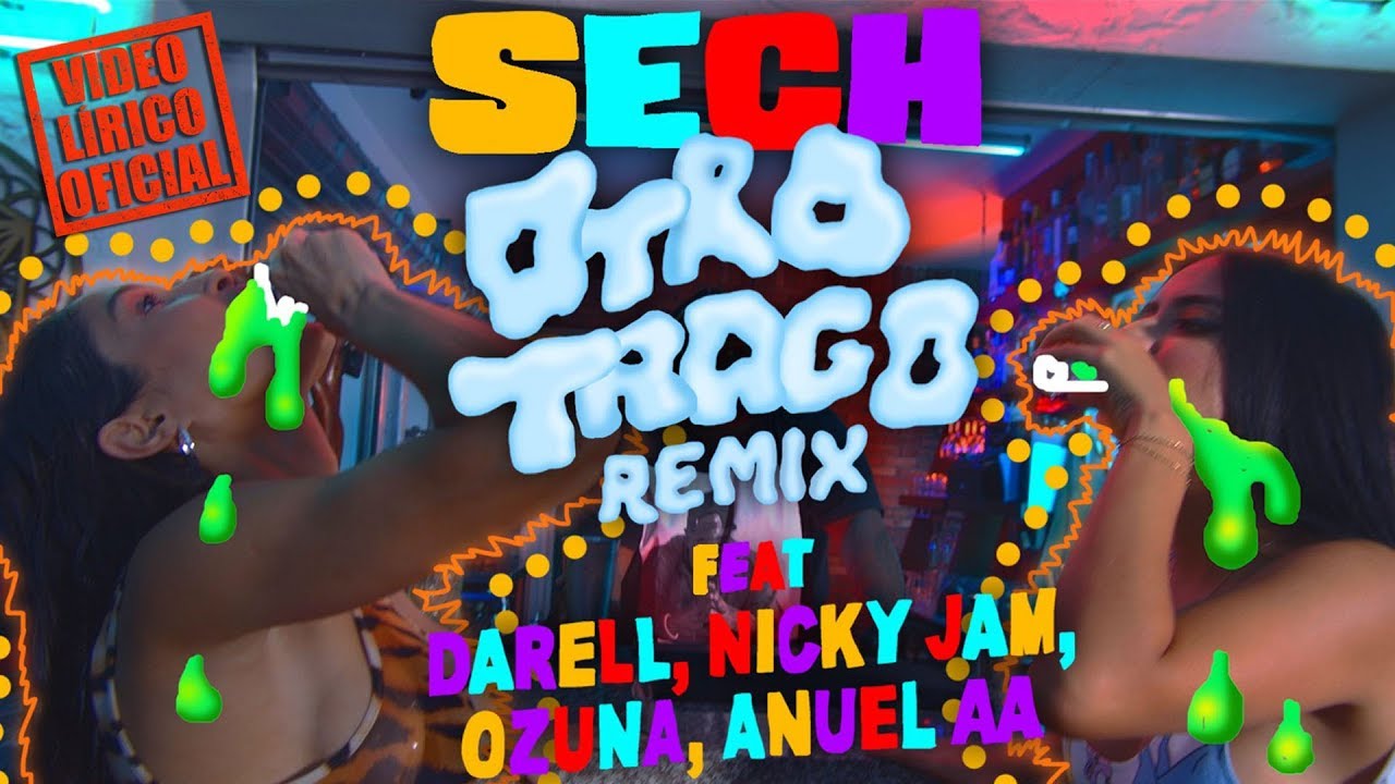 Otro Trago (Remix) – Sech ft. Darell, Nicky Jam, Ozuna, Anuel AA (Video Oficial)