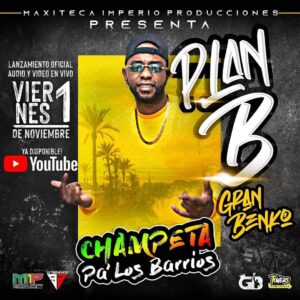 Plan B – Gran Benko | Imperio (Champeta Pa Los Barrios)